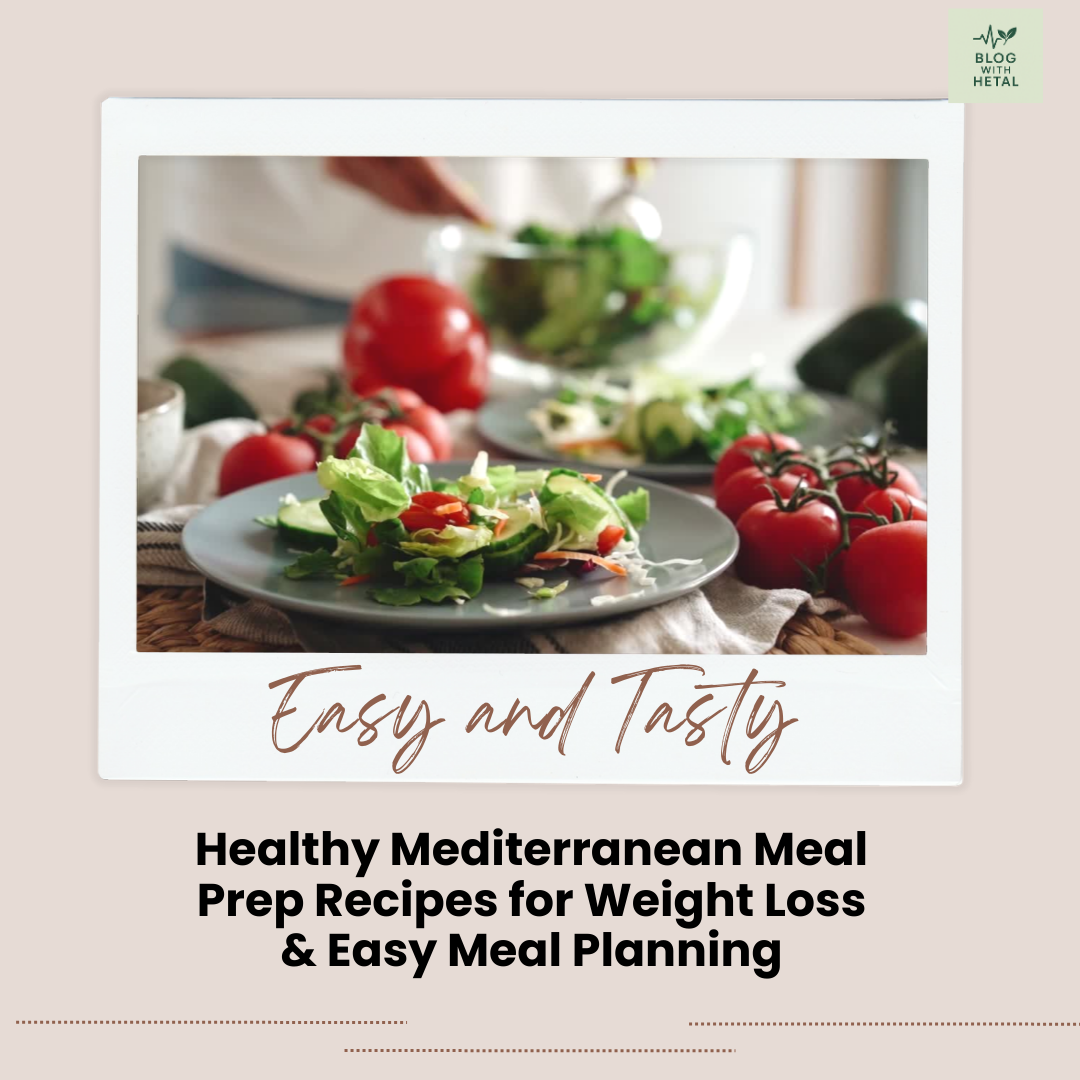 Healthy Mediterranean Meal Prep Recipes for Weight Loss & Easy Meal Planning
