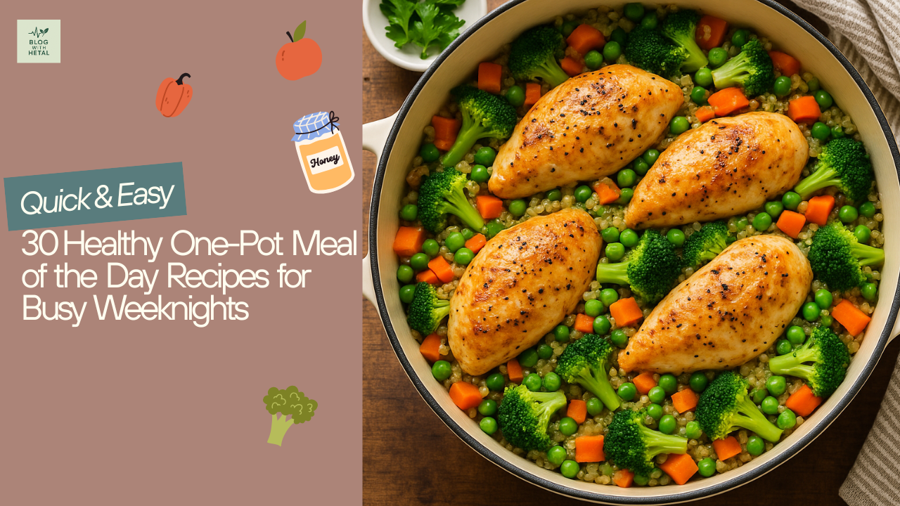 30 Healthy One-Pot Meal of the Day Recipes for Busy Weeknights (Quick & Easy)