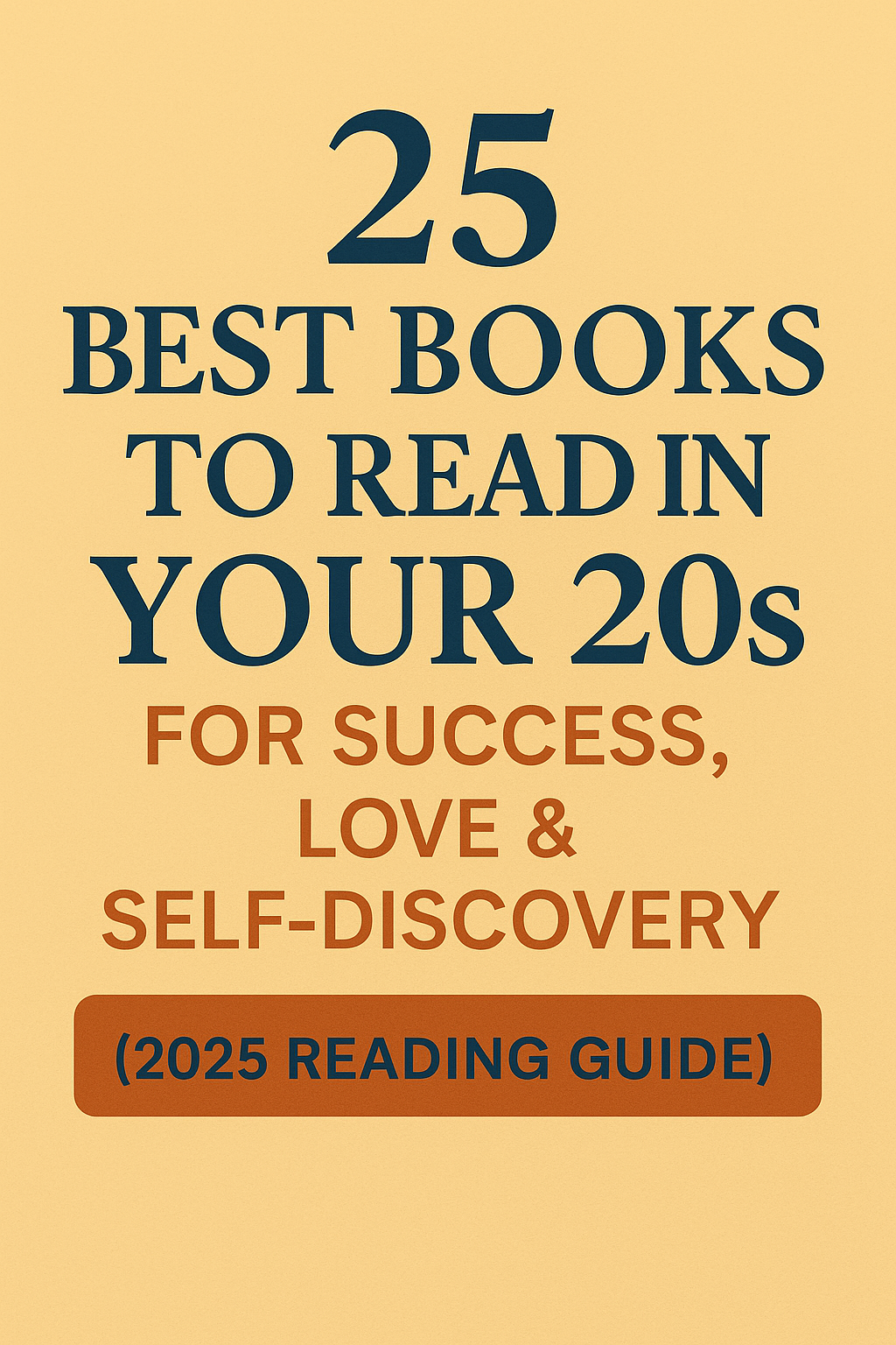 25 Best Books to Read in Your 20s for Success, Love & Self-Discovery (2025 Reading Guide)